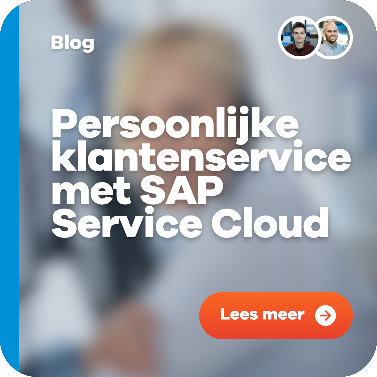 Persoonlijke klantenservice met SAP Service Cloud